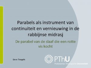 Parabels als instrument van continuiteit en vernieuwing in