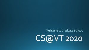 CSVT 2020 https gpc cs vt edushafferorientation F