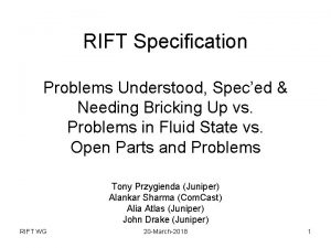 RIFT Specification Problems Understood Speced Needing Bricking Up
