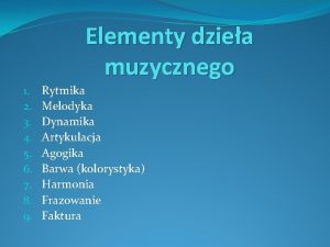 Elementy dziea muzycznego 1 2 3 4 5