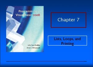 Chapter 7 Lists Loops and Printing Objectives 1