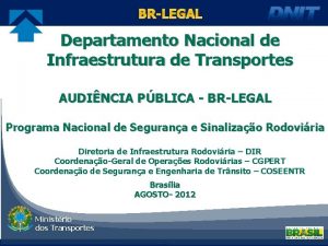 BRLEGAL Departamento Nacional de Infraestrutura de Transportes AUDINCIA