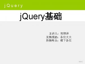 j Q uery j Query prototypeJavascript2006 JS MIAC
