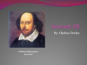 Sonnet 29 By Chelsea Deeley William Shakespeare 1564