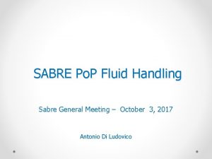 SABRE Po P Fluid Handling Sabre General Meeting