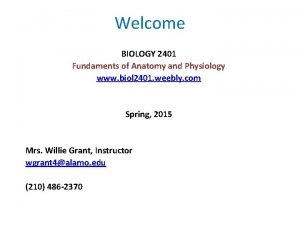 Welcome BIOLOGY 2401 Fundaments of Anatomy and Physiology