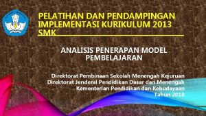 PELATIHAN DAN PENDAMPINGAN IMPLEMENTASI KURIKULUM 2013 SMK ANALISIS