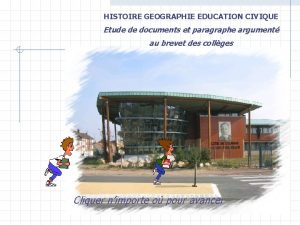 HISTOIRE GEOGRAPHIE EDUCATION CIVIQUE Etude de documents et