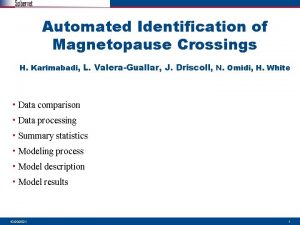 Automated Identification of Magnetopause Crossings H Karimabadi L