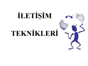 LETM TEKNKLER 1 Yaz dili eitimle renilir ama