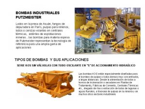 BOMBAS INDUSTRIALES PUTZMEISTER Lodos en la presa de