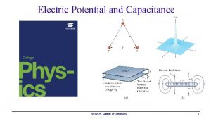 Electric Potential and Capacitance PHY 2054 Chapter 19