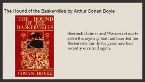 The Hound of the Baskervilles by Arthur Conan