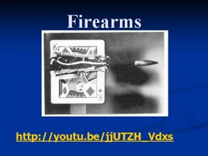 Firearms http youtu bejj UTZHVdxs Firearms Identification A