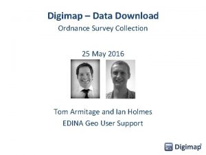 Digimap Data Download Ordnance Survey Collection 25 May