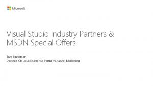 Visual Studio Industry Partners MSDN Special Offers Tom