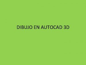 DIBUJO EN AUTOCAD 3 D ETAPA 1 DIBUJAR