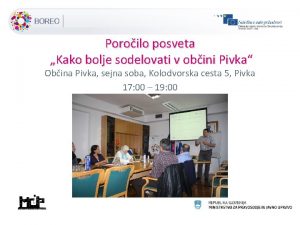 Poroilo posveta Kako bolje sodelovati v obini Pivka