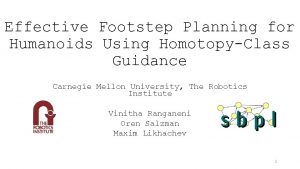 Effective Footstep Planning for Humanoids Using HomotopyClass Guidance