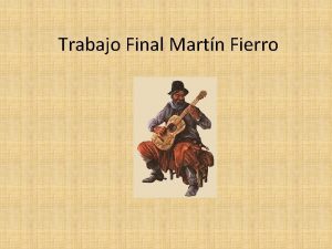 Trabajo Final Martn Fierro Ricardo Rojas nacido en