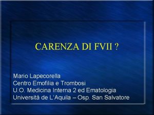 CARENZA DI FVII Mario Lapecorella Centro Emofilia e