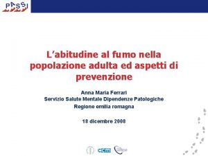 Labitudine al fumo nella popolazione adulta ed aspetti