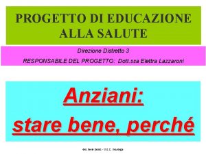 PROGETTO DI EDUCAZIONE ALLA SALUTE Direzione Distretto 3