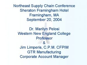 Northeast Supply Chain Conference Sheraton Framingham Hotel Framingham