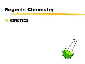 Regents Chemistry z KINETICS What is Kinetics z