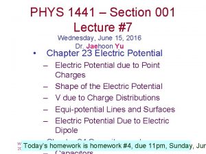 PHYS 1441 Section 001 Lecture 7 Wednesday June