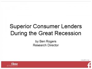 Superior Consumer Lenders During the Great Recession by
