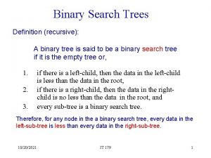 Binary Search Trees Definition recursive A binary tree