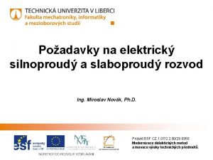 Poadavky na elektrick silnoproud a slaboproud rozvod Ing