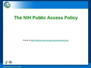 The NIH Public Access Policy Posted at http