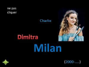 ne pas cliquer Charlie Dimitra Milan 2000 Dimitra