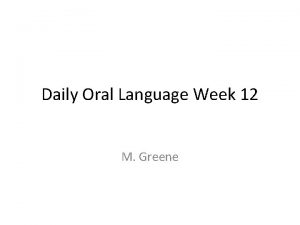 Daily Oral Language Week 12 M Greene Day