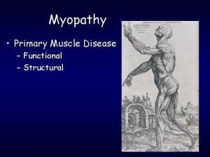 Myopathy Primary Muscle Disease Functional Structural Lower vs