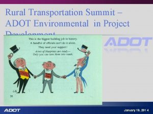 Rural Transportation Summit ADOT Environmental in Project Development