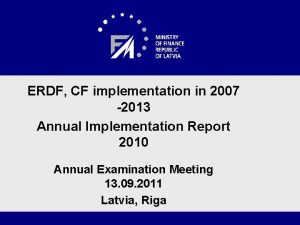 ERDF CF implementation in 2007 2013 Annual Implementation