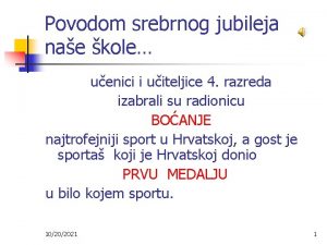 Povodom srebrnog jubileja nae kole uenici i uiteljice