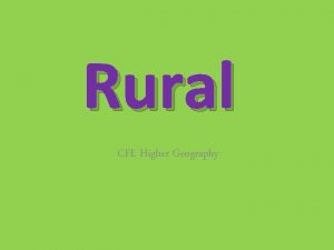 Rural CFE Higher Geography Unit Learning Intention Understand