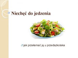 Niech do jedzenia jak przeama j u przedszkolaka