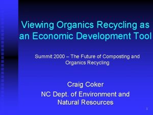 Viewing Organics Recycling as an Economic Development Tool