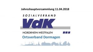 Jahreshauptversammlung 11 04 2018 Ortsverband Dormagen Tagesordnungspunkte 4