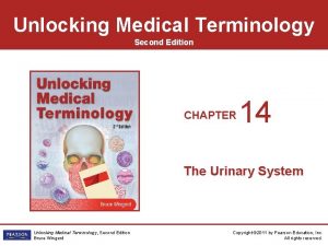 Unlocking Medical Terminology Second Edition CHAPTER 14 The