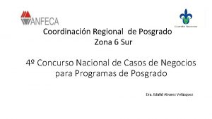 Coordinacin Regional de Posgrado Zona 6 Sur 4