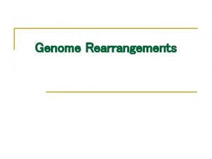 Genome Rearrangements Turnip vs Cabbage Look and Taste