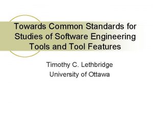 Towards Common Standards for Studies of Software Engineering