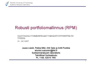 Helsinki University of Technology Systems Analysis Laboratory Robusti
