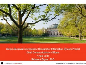 Illinois Research Connections Researcher Information System Project Chief